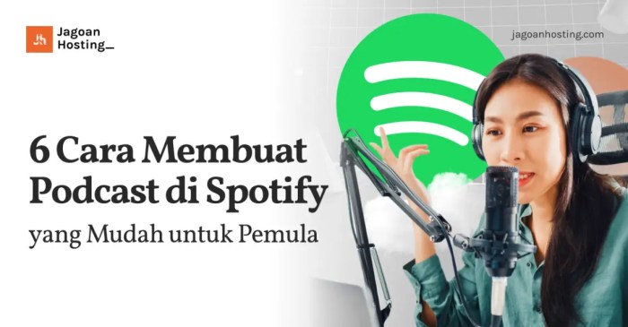 6 Cara Membuat Podcast di Spotify yang Mudah untuk Pemula